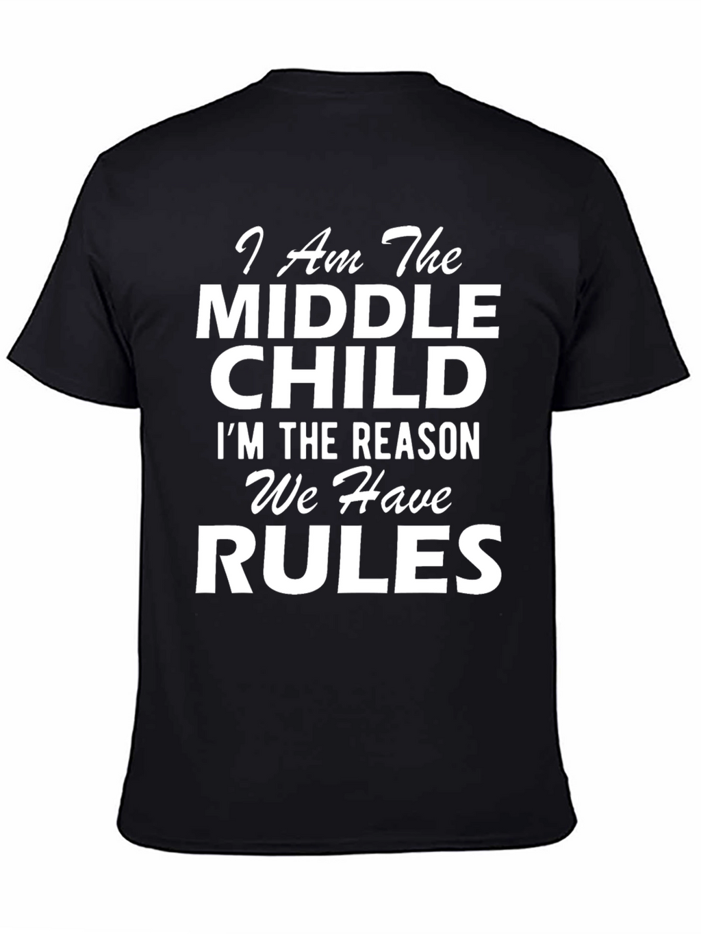 Middle Child T-Shirt - Funny Slogan Tee