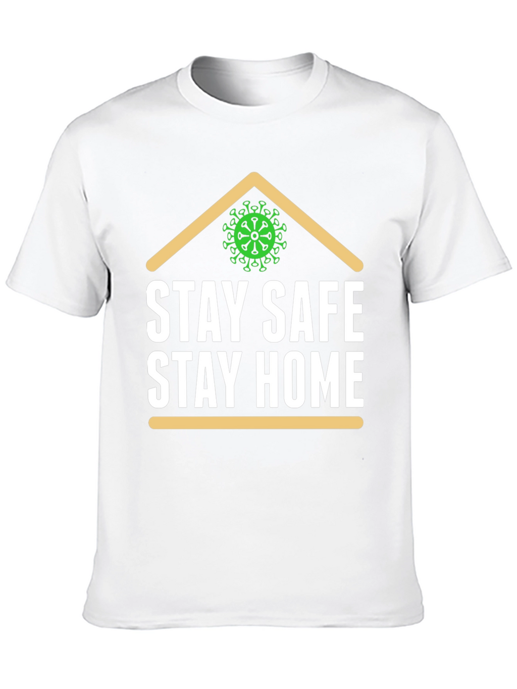 Stay Safe Stay Home Tee