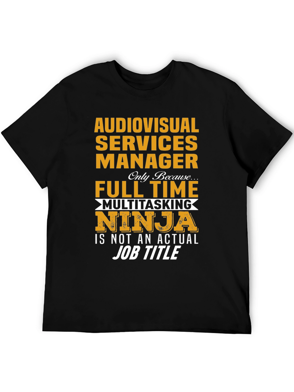 Audiovisual Services Manager Ninja T-Shirt