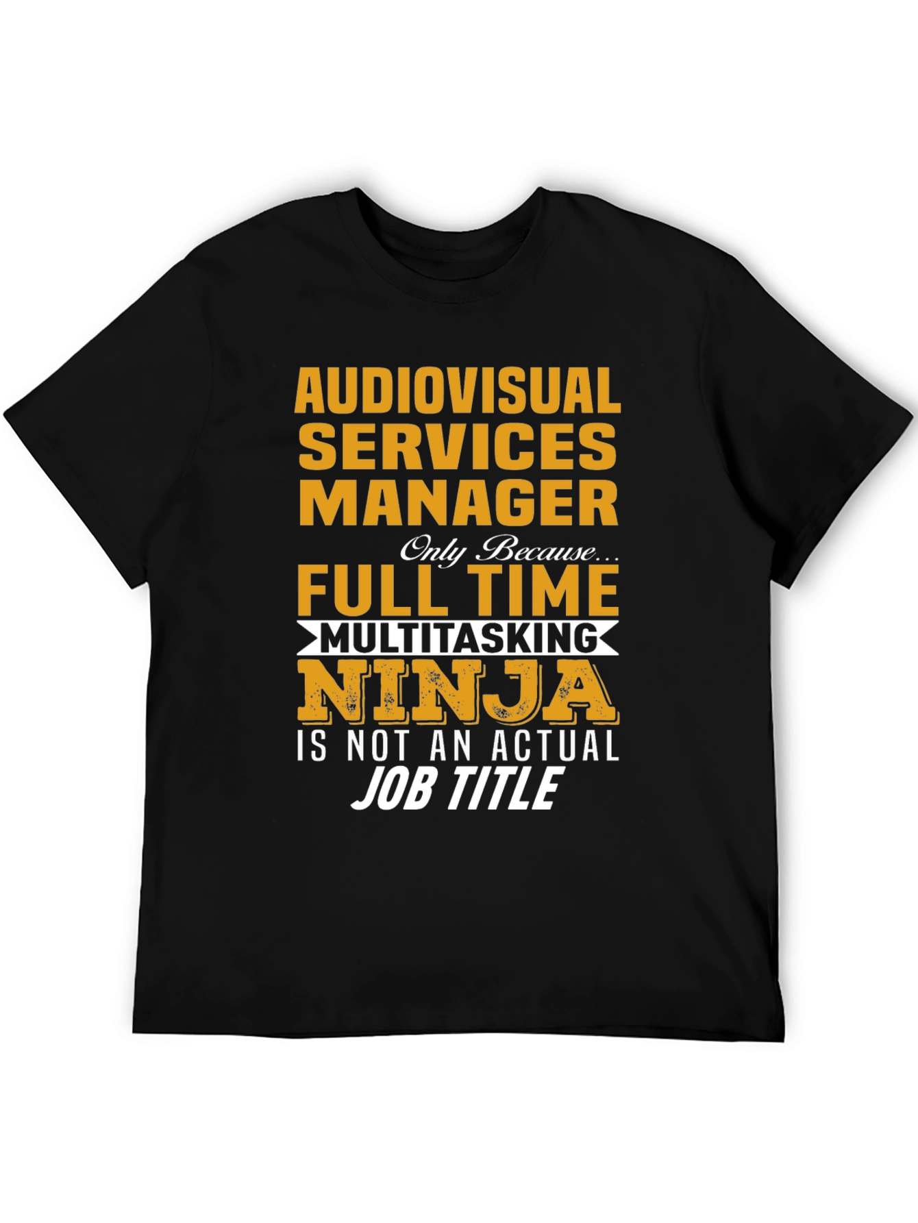 Audiovisual Services Manager Ninja T-Shirt