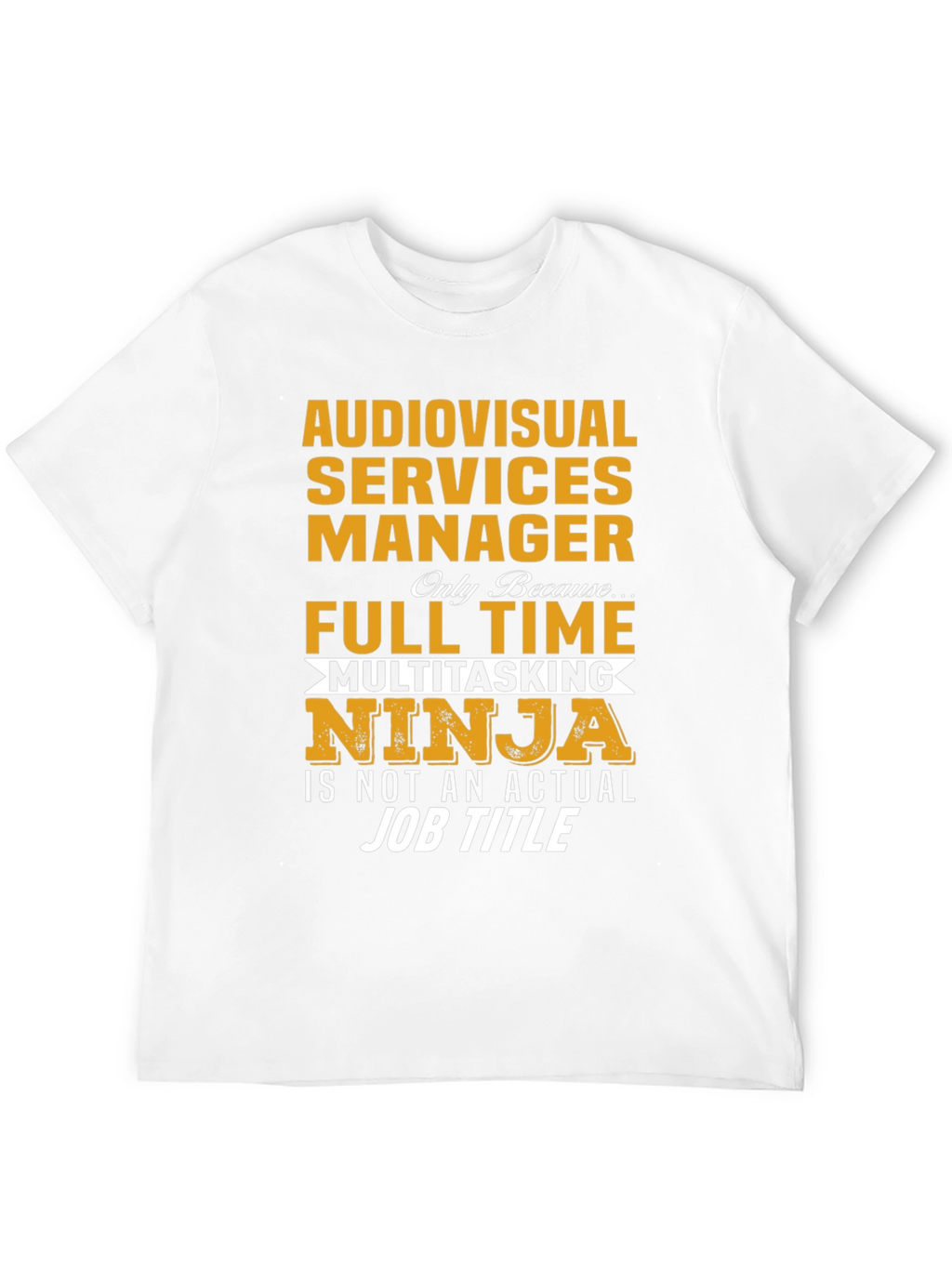 Audiovisual Services Manager Ninja T-Shirt