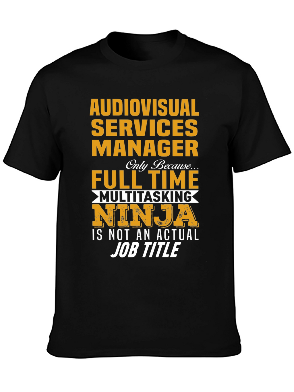 Audiovisual Services Manager Ninja T-Shirt