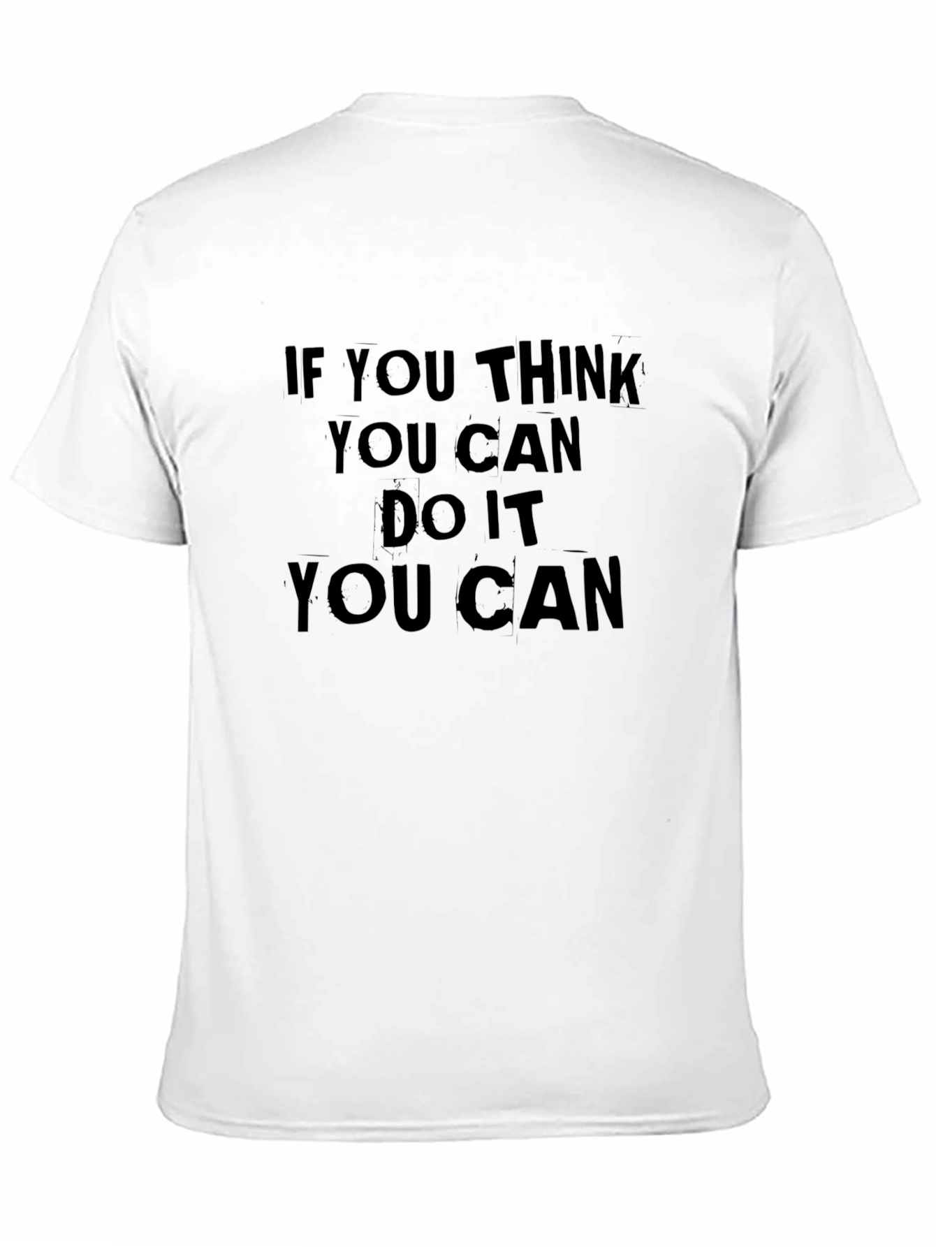 Motivational Black T-Shirt: If You Think You Can
