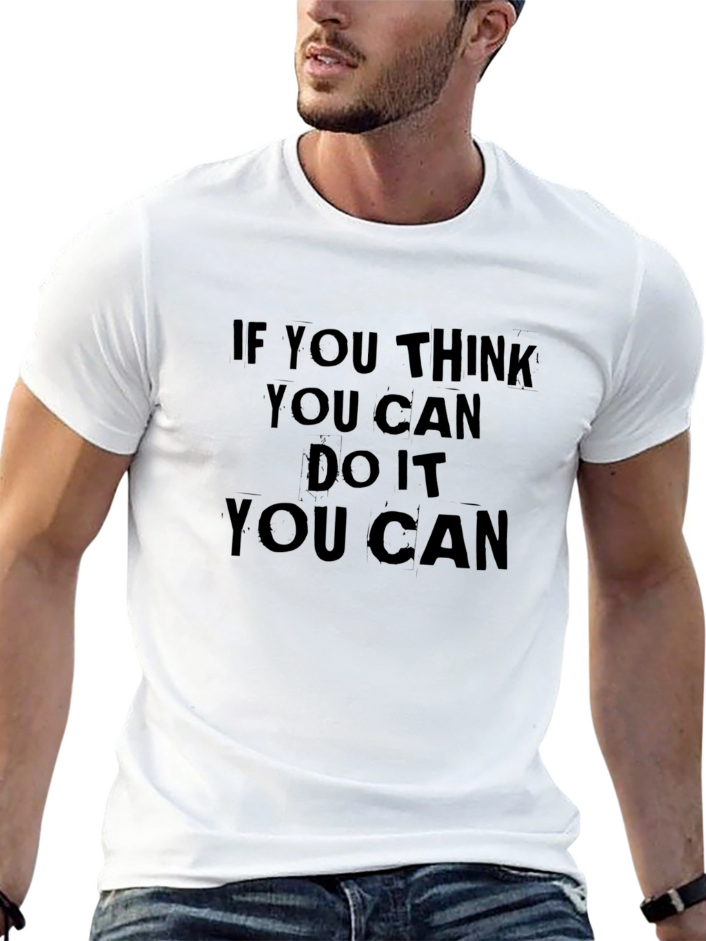 Motivational Black T-Shirt: If You Think You Can