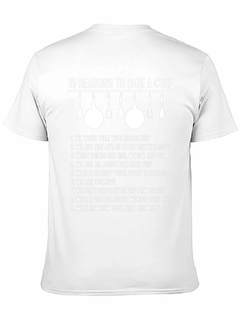 Funny 10 Reasons to Date a Chef Graphic Tee