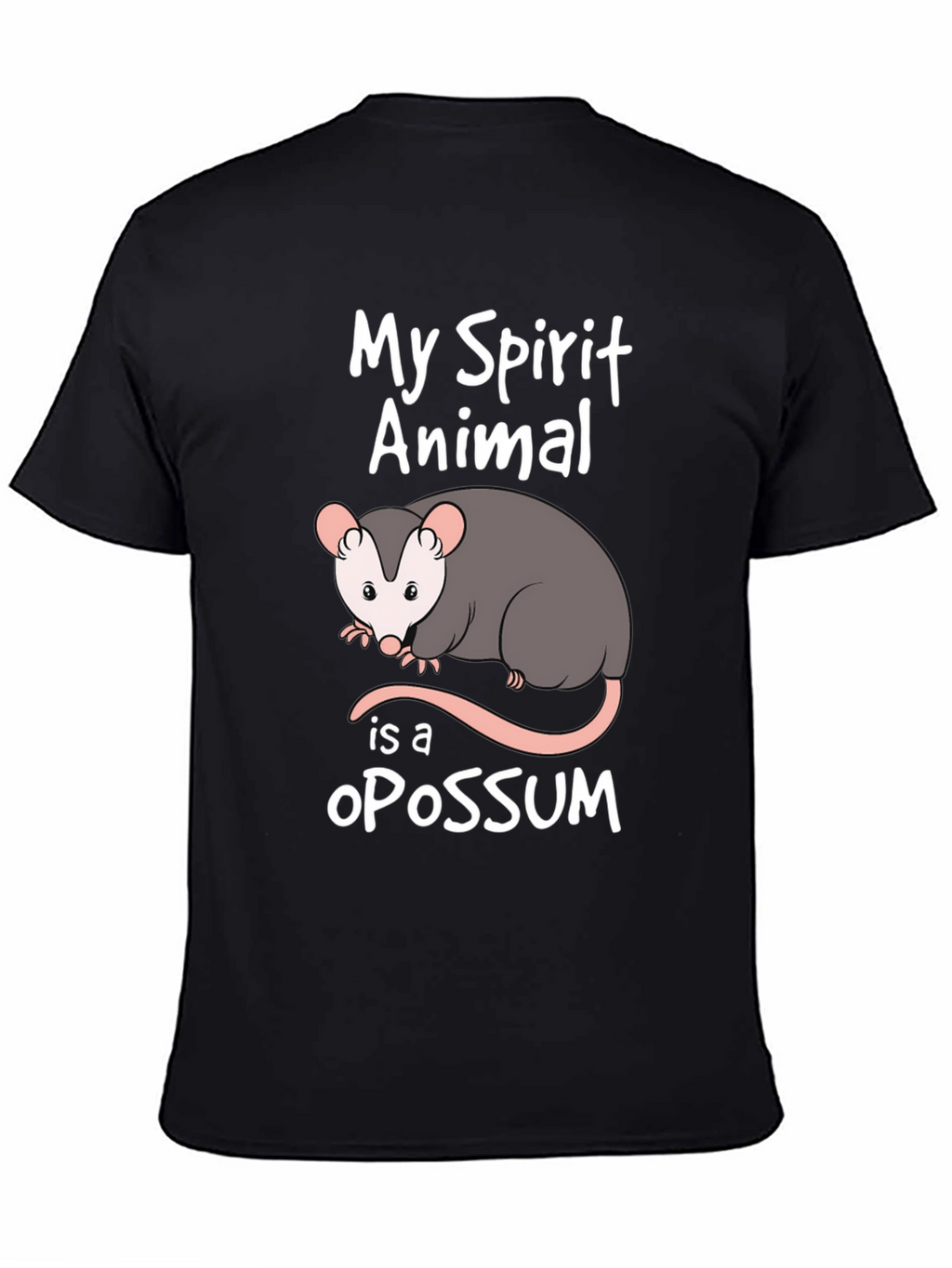 My Spirit Animal Is A Opossum T-Shirt