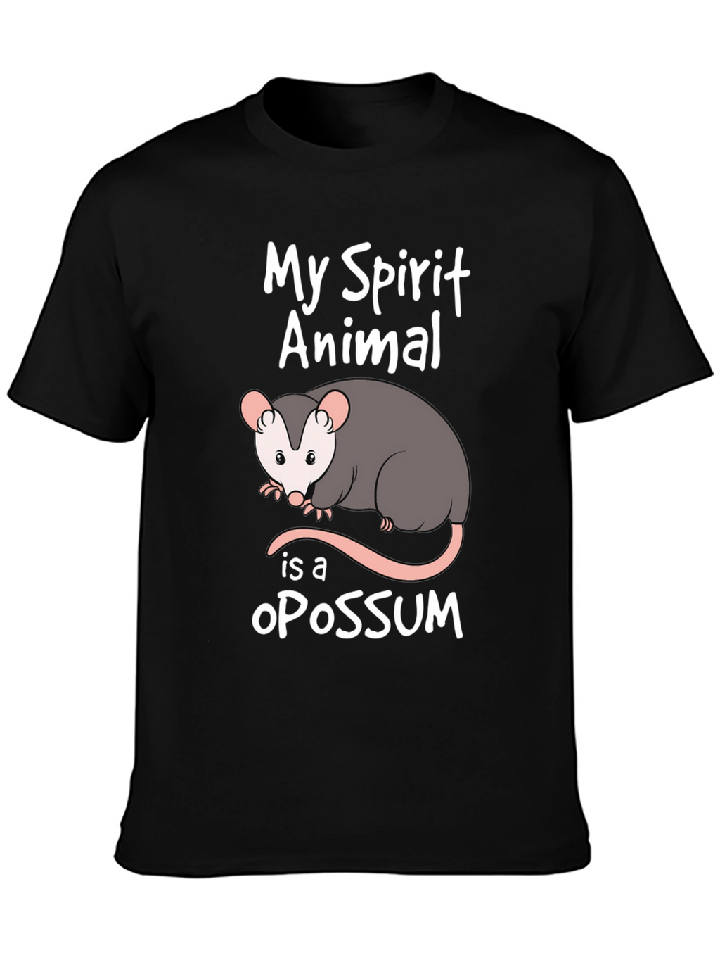 My Spirit Animal Is A Opossum T-Shirt