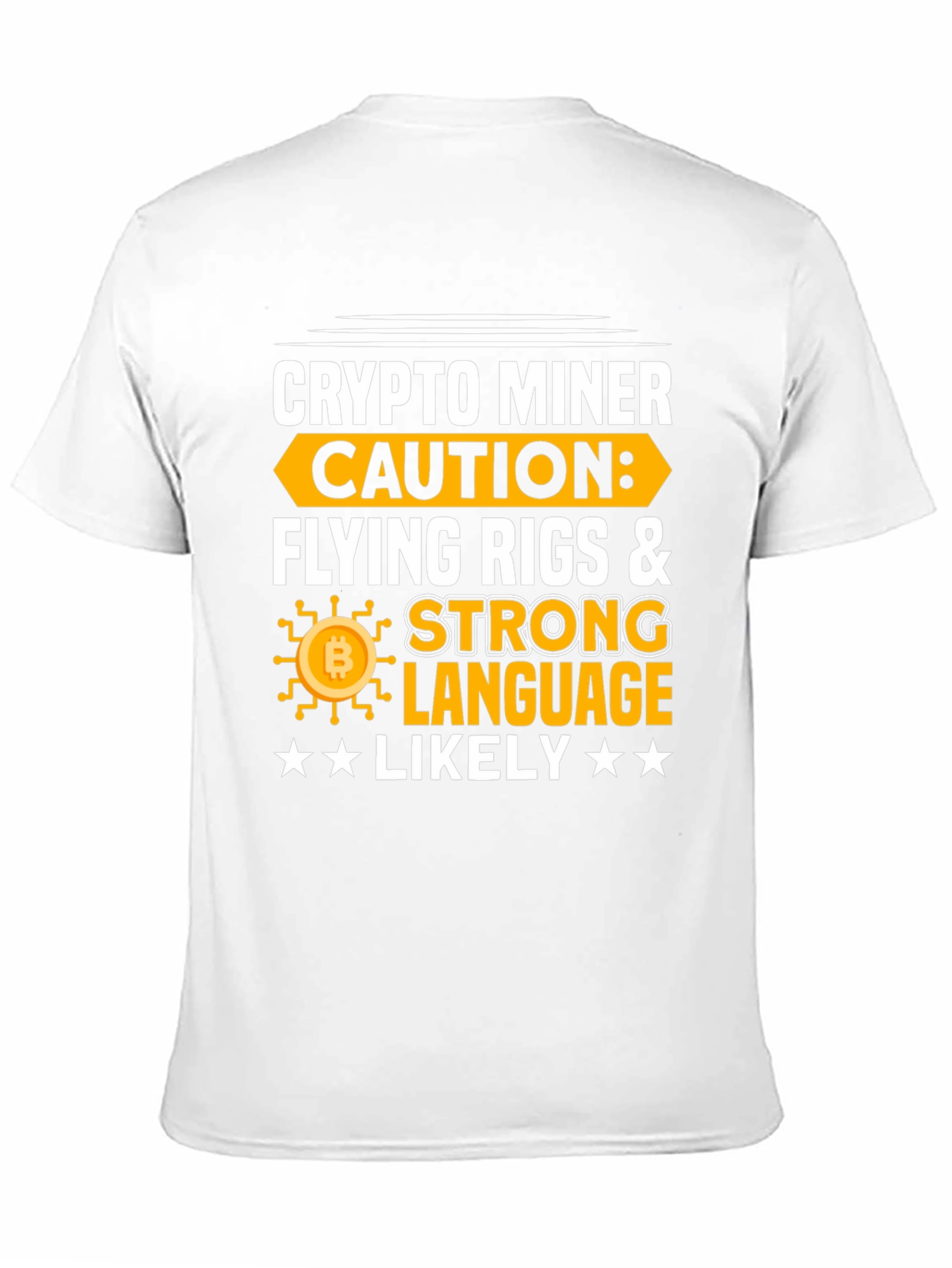 Crypto Miner Caution T-Shirt - Flying Rigs & Strong Language