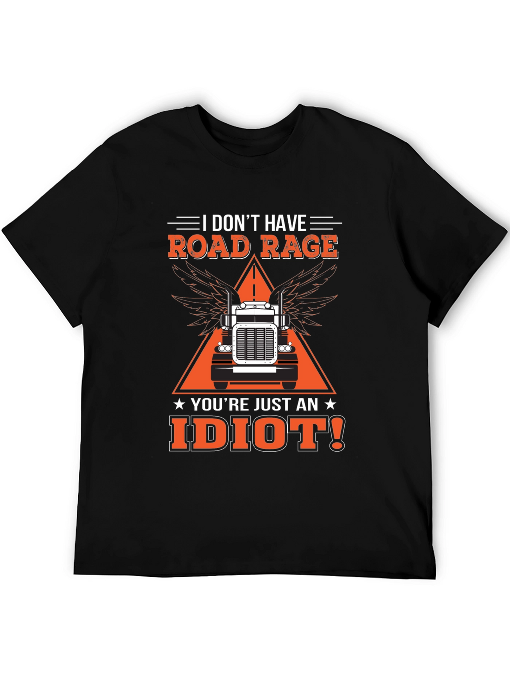 Road Rage Trucker Graphic Tee - Idiot Slogan