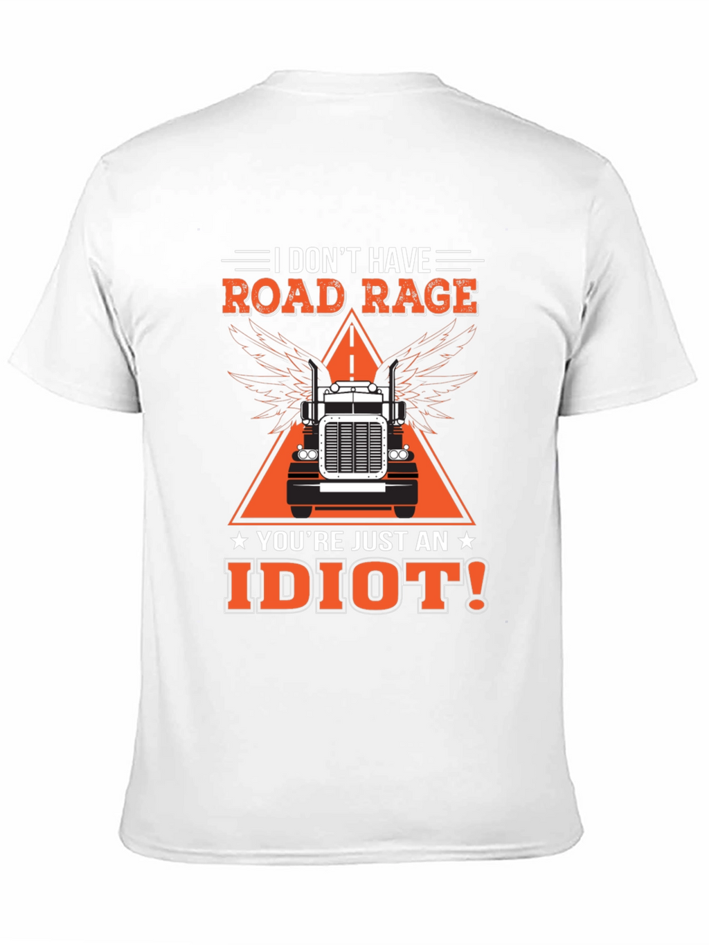 Road Rage Trucker Graphic Tee - Idiot Slogan