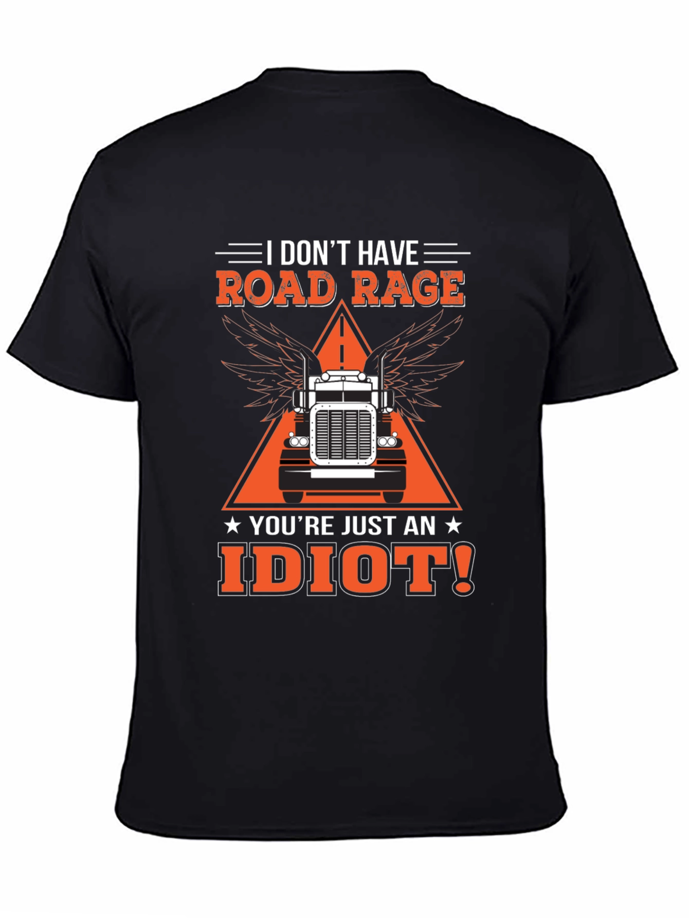 Road Rage Trucker Graphic Tee - Idiot Slogan
