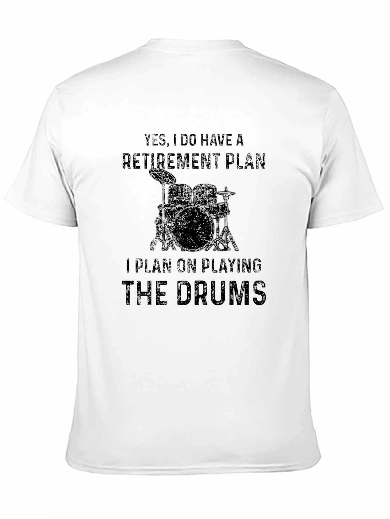Drummer Retirement Plan Graphic T-Shirt