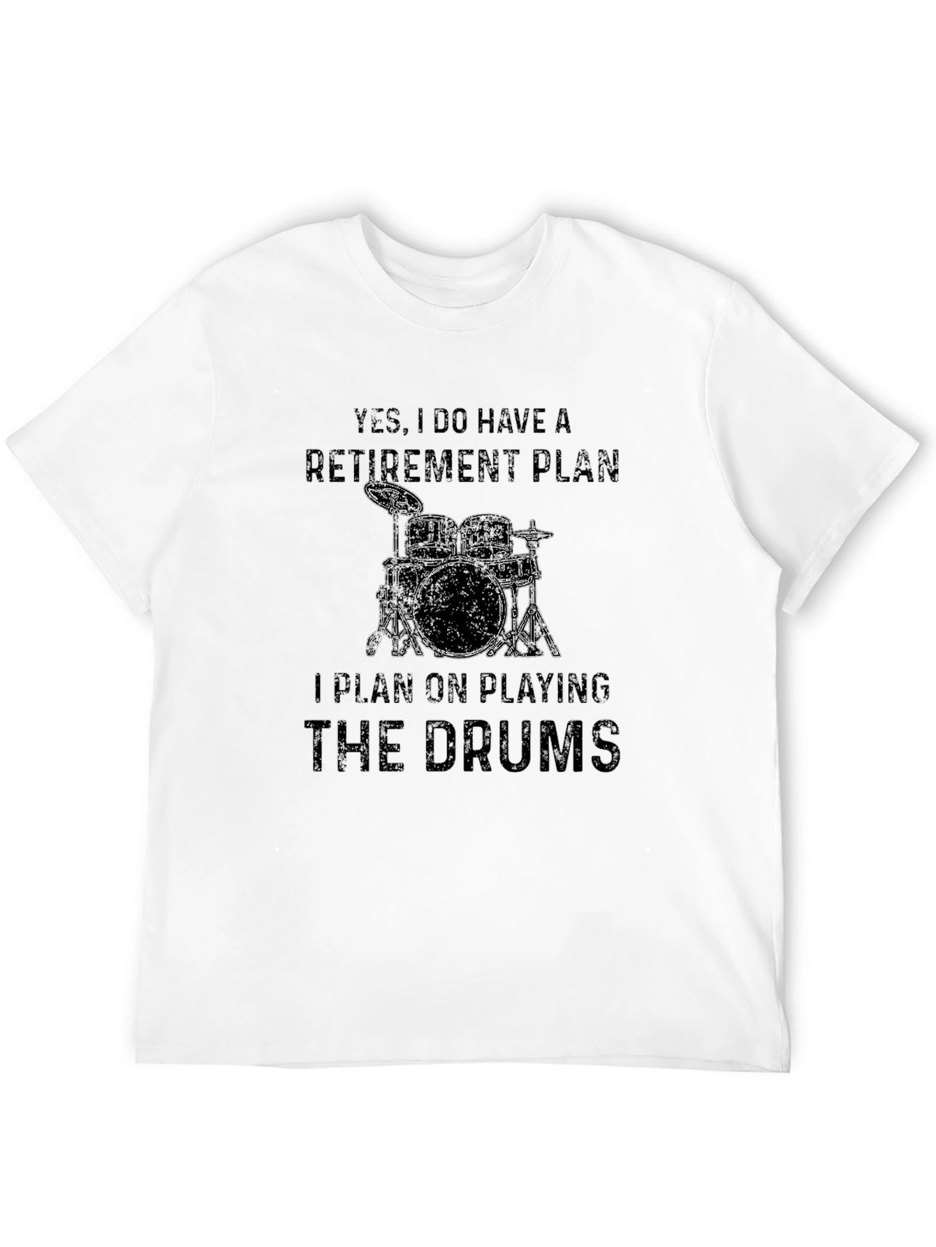 Drummer Retirement Plan Graphic T-Shirt