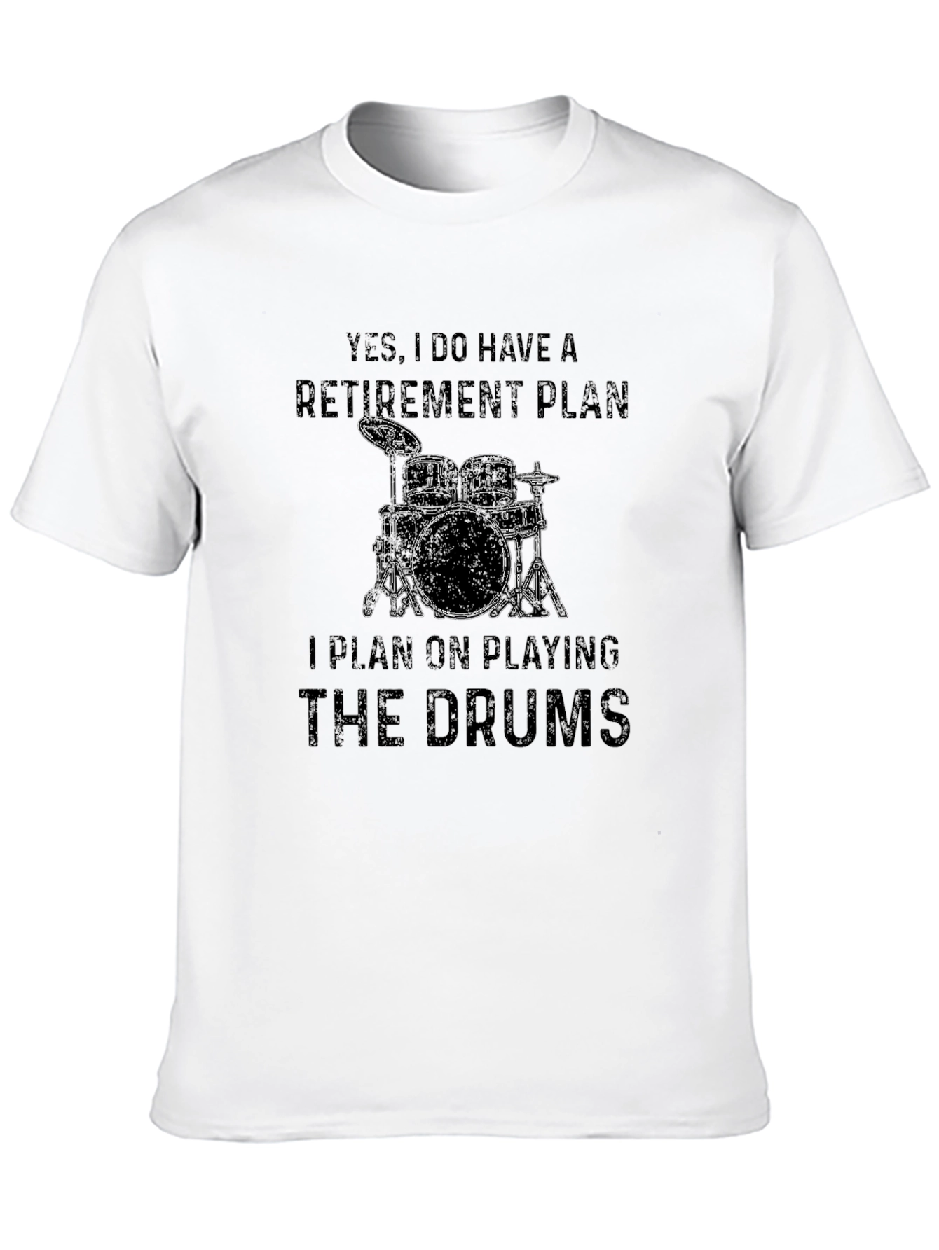 Drummer Retirement Plan Graphic T-Shirt