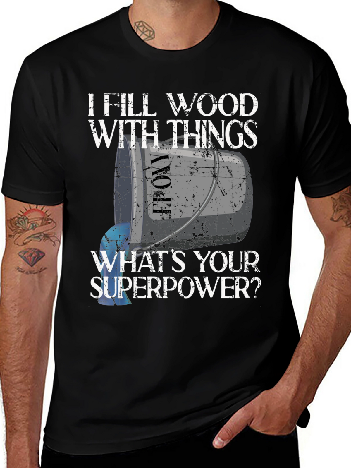 I Fill Wood With Things T-Shirt - Funny Superpower Tee