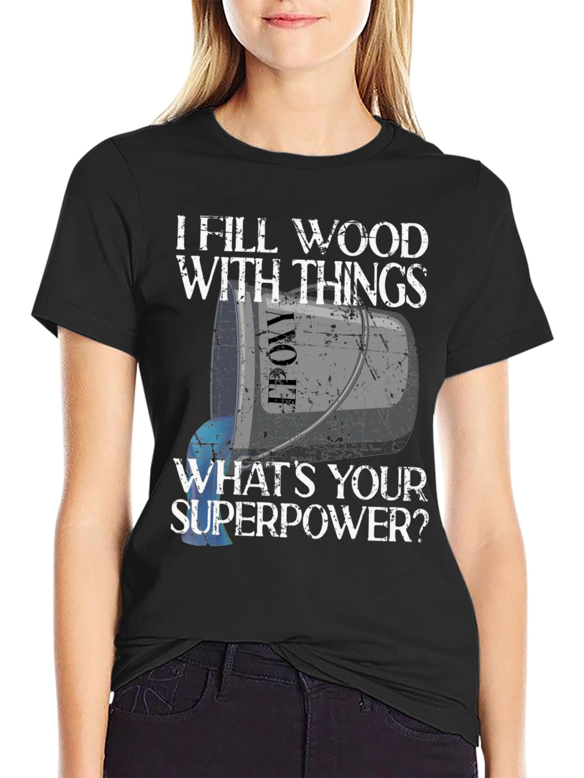 I Fill Wood With Things T-Shirt - Funny Superpower Tee