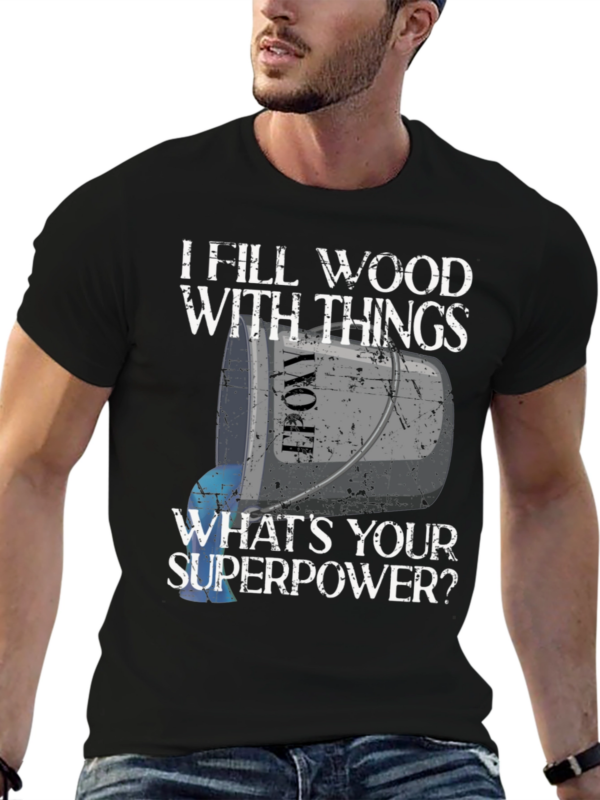I Fill Wood With Things T-Shirt - Funny Superpower Tee