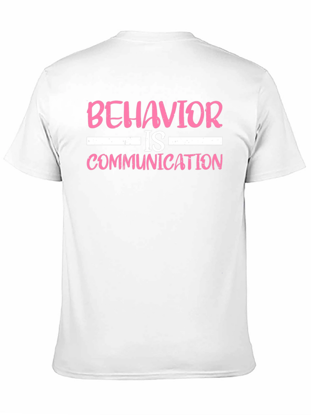 Behavior is Communication T-Shirt