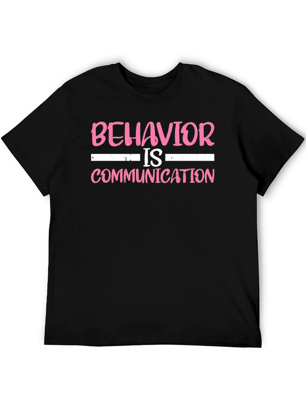 Behavior is Communication T-Shirt