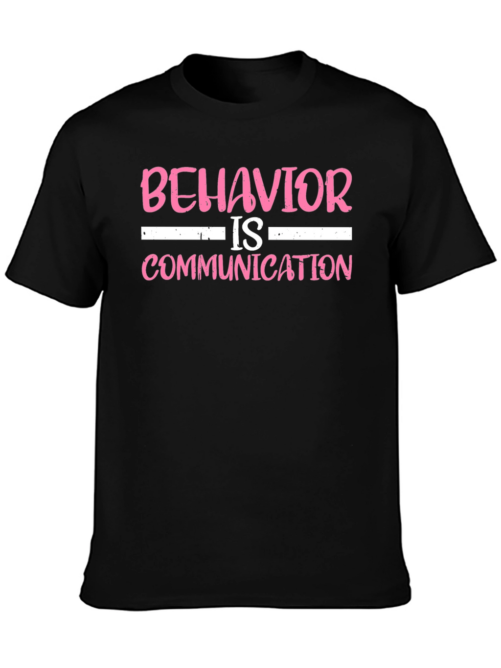 Behavior is Communication T-Shirt