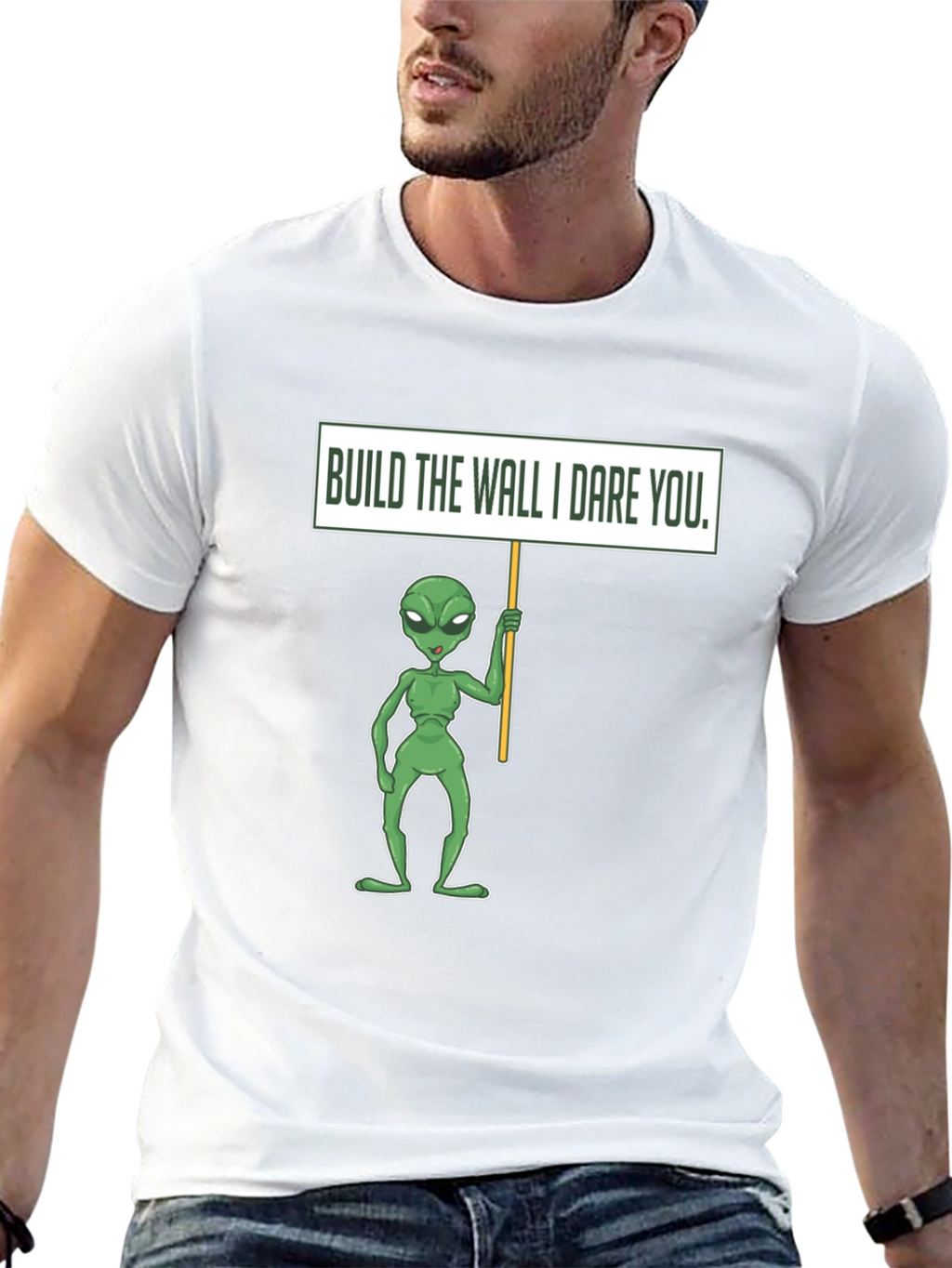 Build the Wall I Dare You Alien T-Shirt