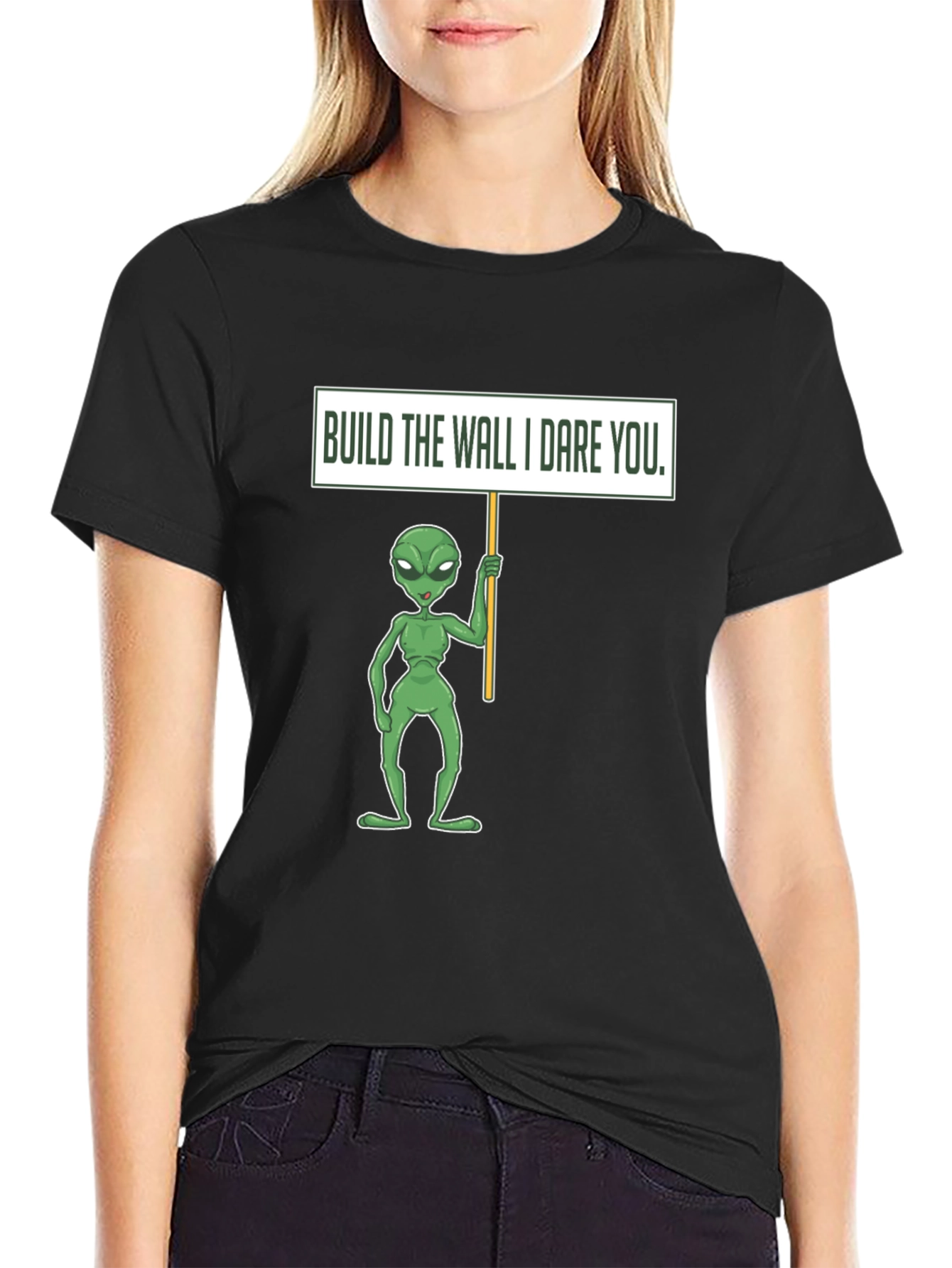 Build the Wall I Dare You Alien T-Shirt