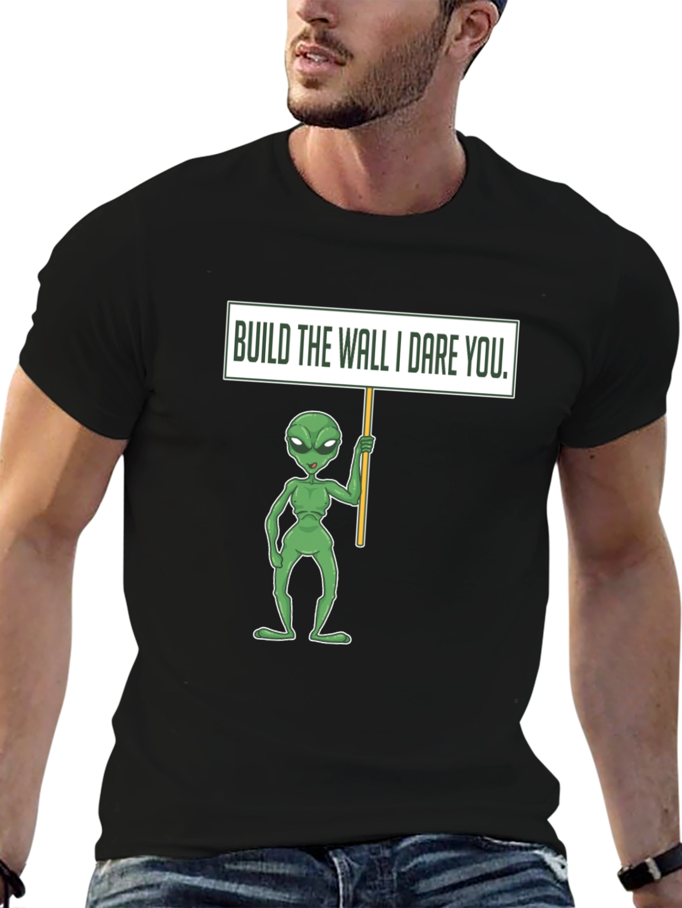 Build the Wall I Dare You Alien T-Shirt
