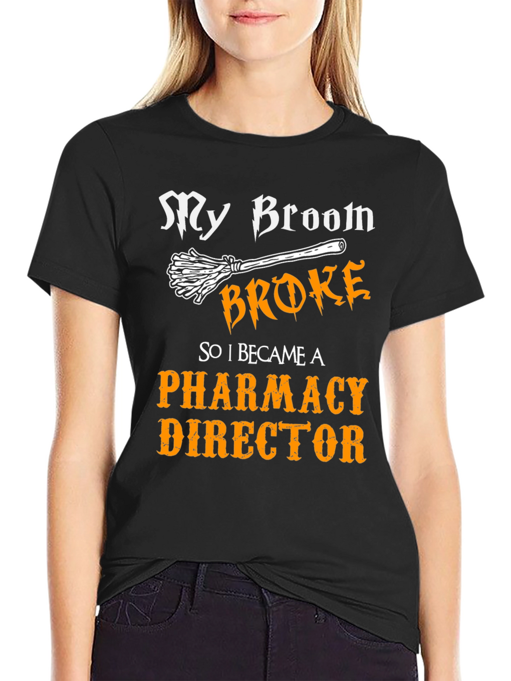 My Broom Broke Pharmacy Director T-Shirt