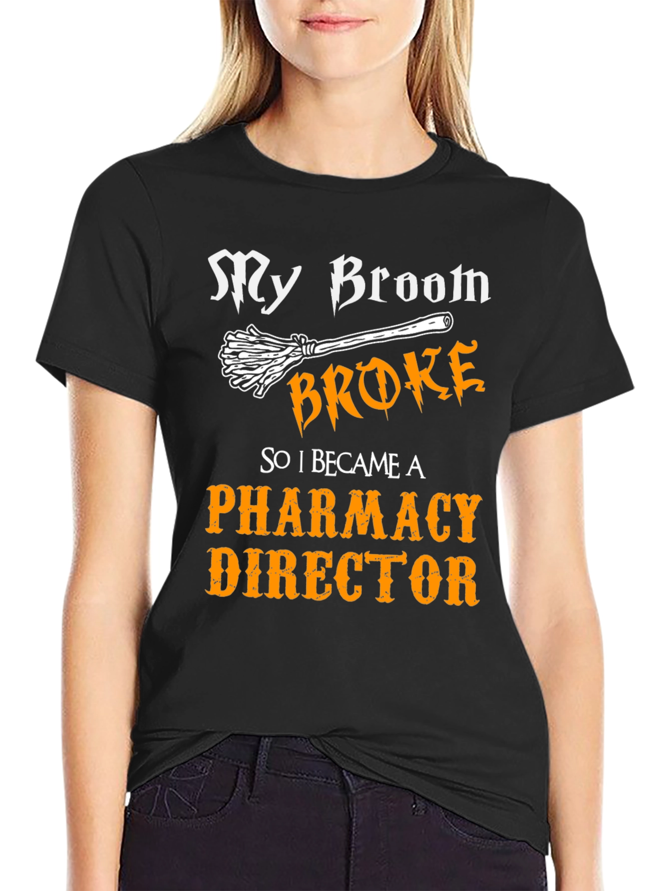 My Broom Broke Pharmacy Director T-Shirt