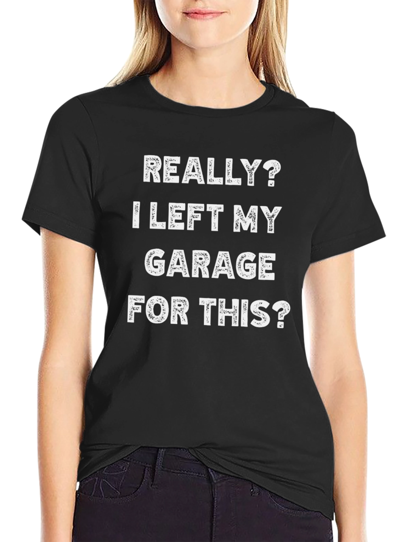 Funny Garage T-Shirt: I Left My Garage For This?