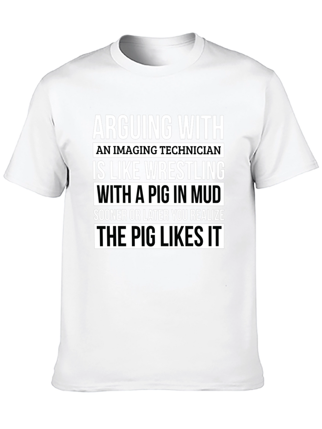 Imaging Technician Pig Wrestling T-Shirt