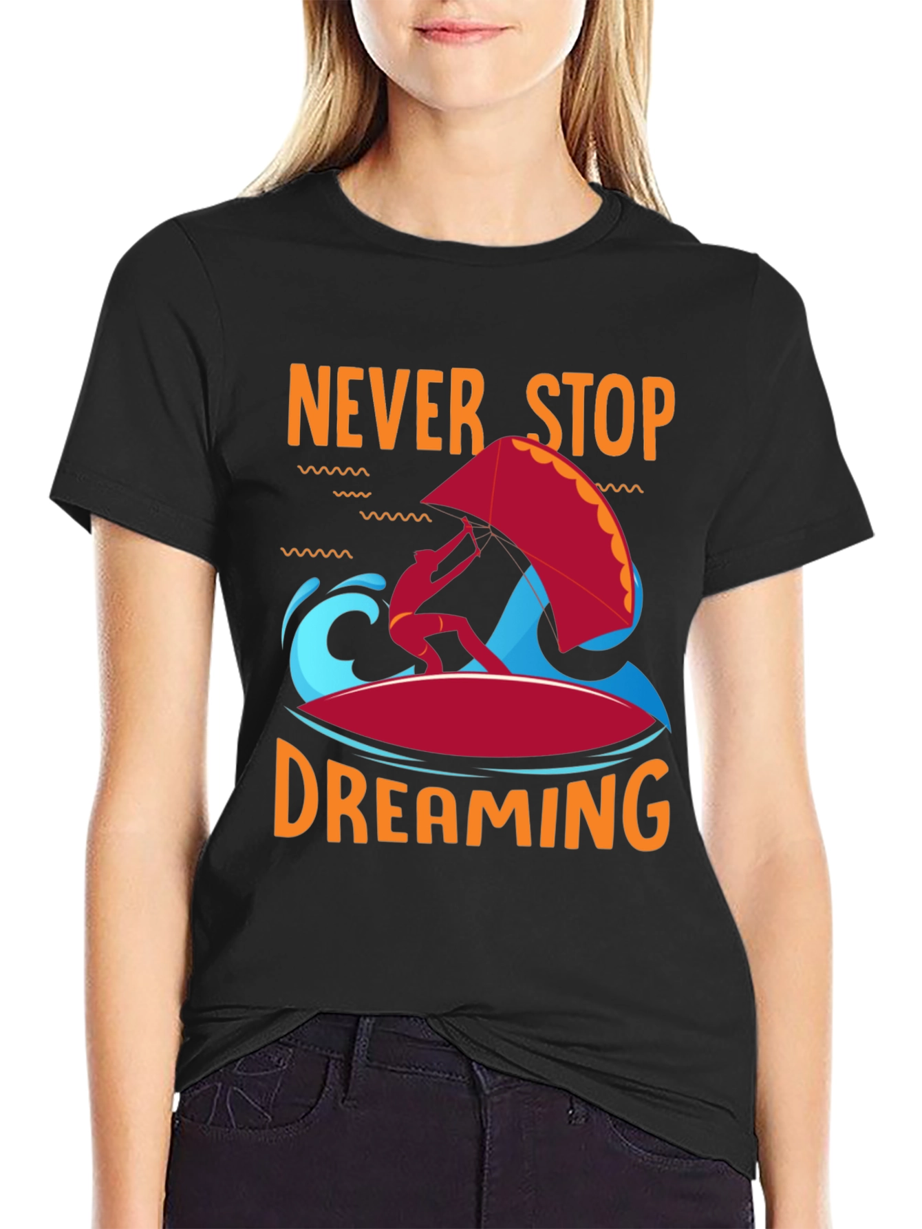Never Stop Dreaming T-Shirt