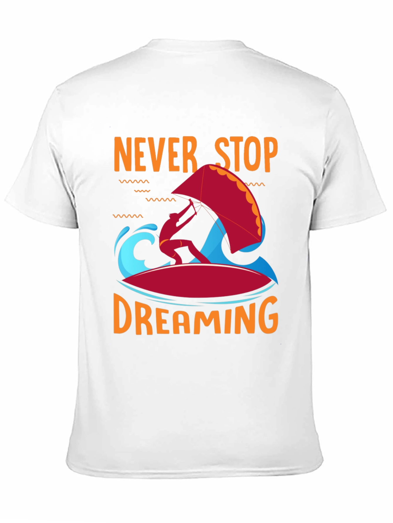 Never Stop Dreaming T-Shirt