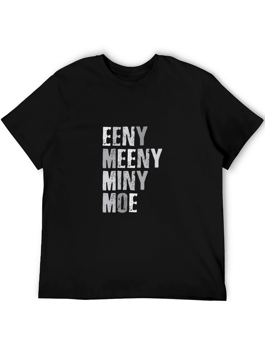 Eeny Meeny Miny Moe Graphic Tee