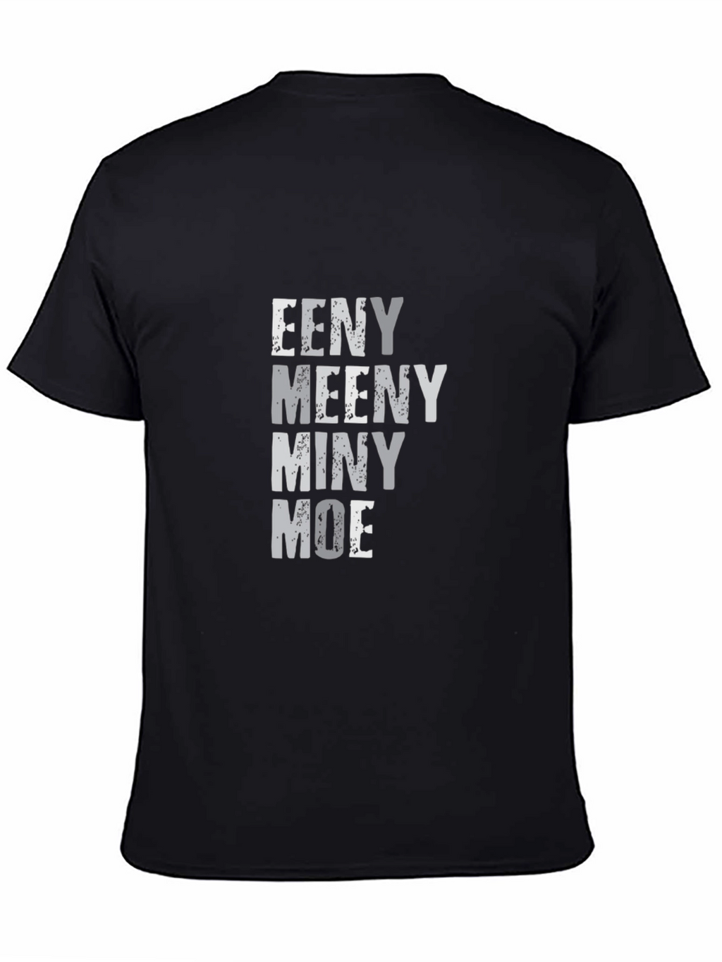 Eeny Meeny Miny Moe Graphic Tee