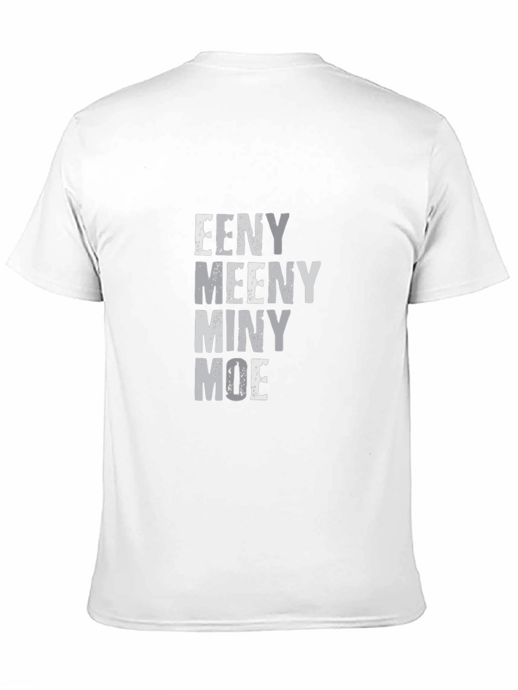 Eeny Meeny Miny Moe Graphic Tee