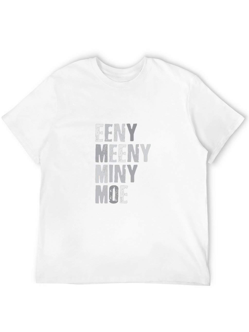 Eeny Meeny Miny Moe Graphic Tee