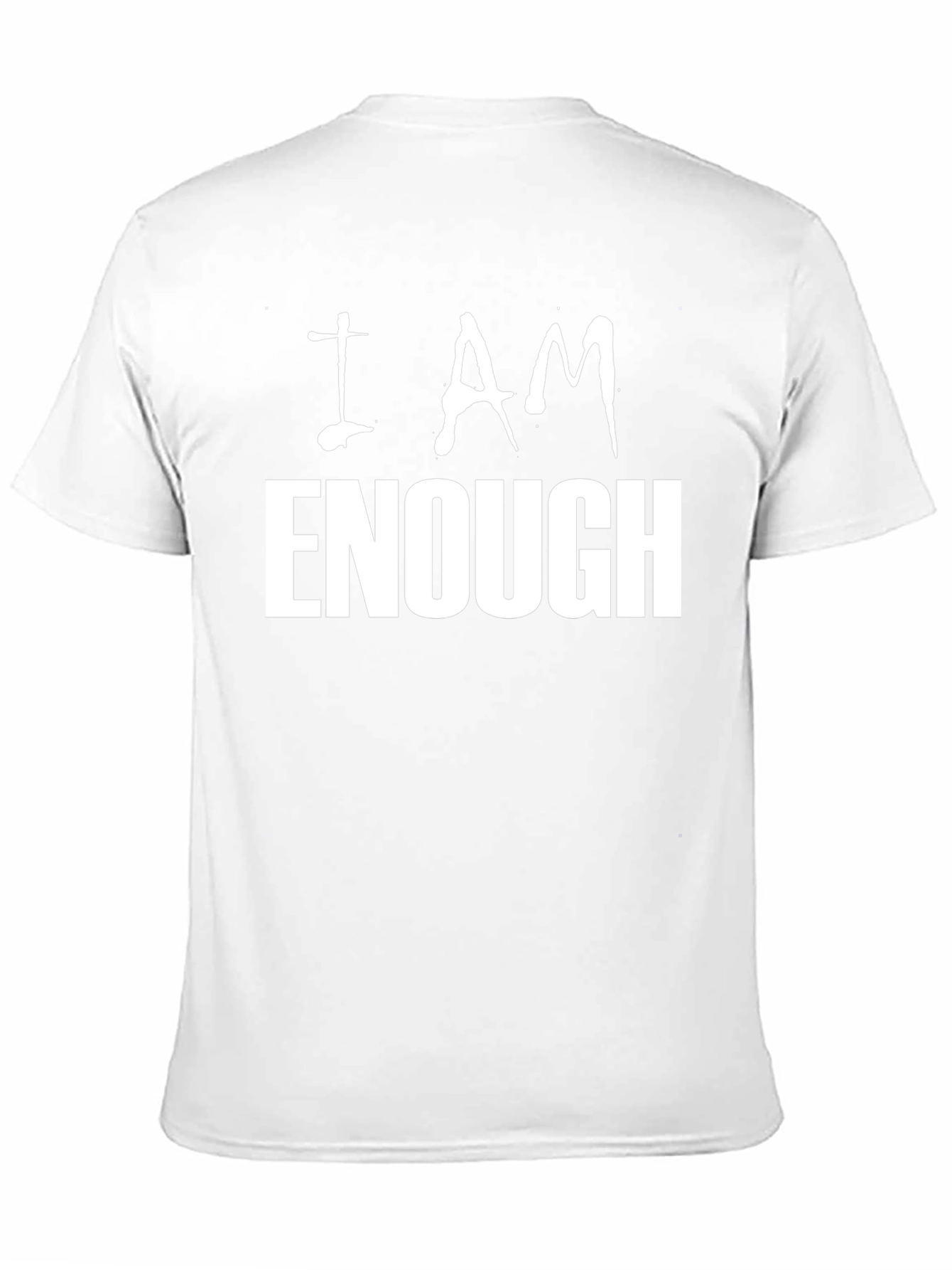 I Am Enough T-Shirt: Empowering Statement Tee