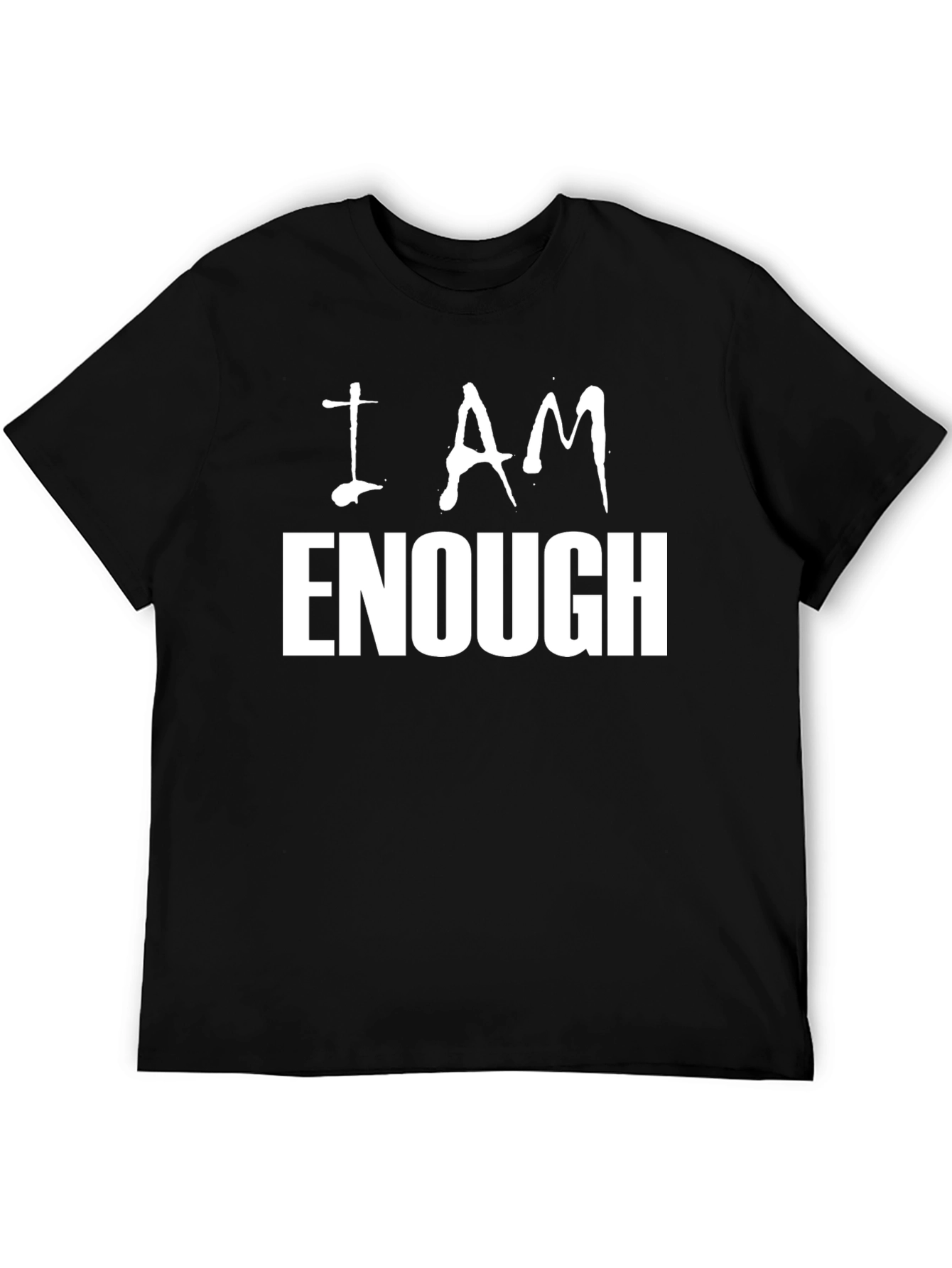 I Am Enough T-Shirt: Empowering Statement Tee