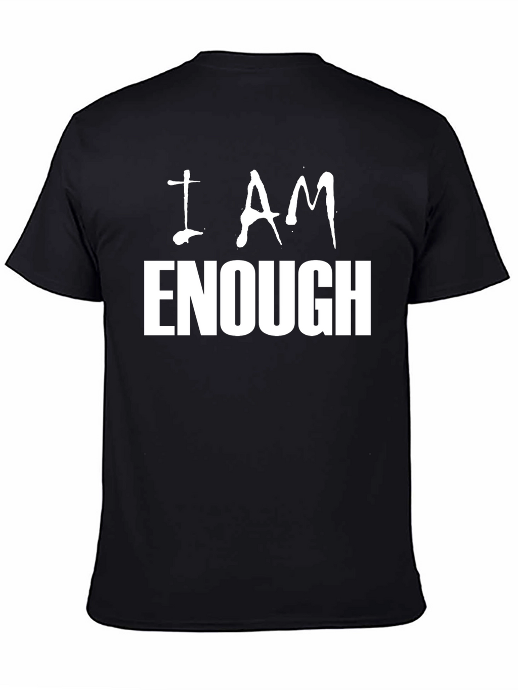 I Am Enough T-Shirt: Empowering Statement Tee