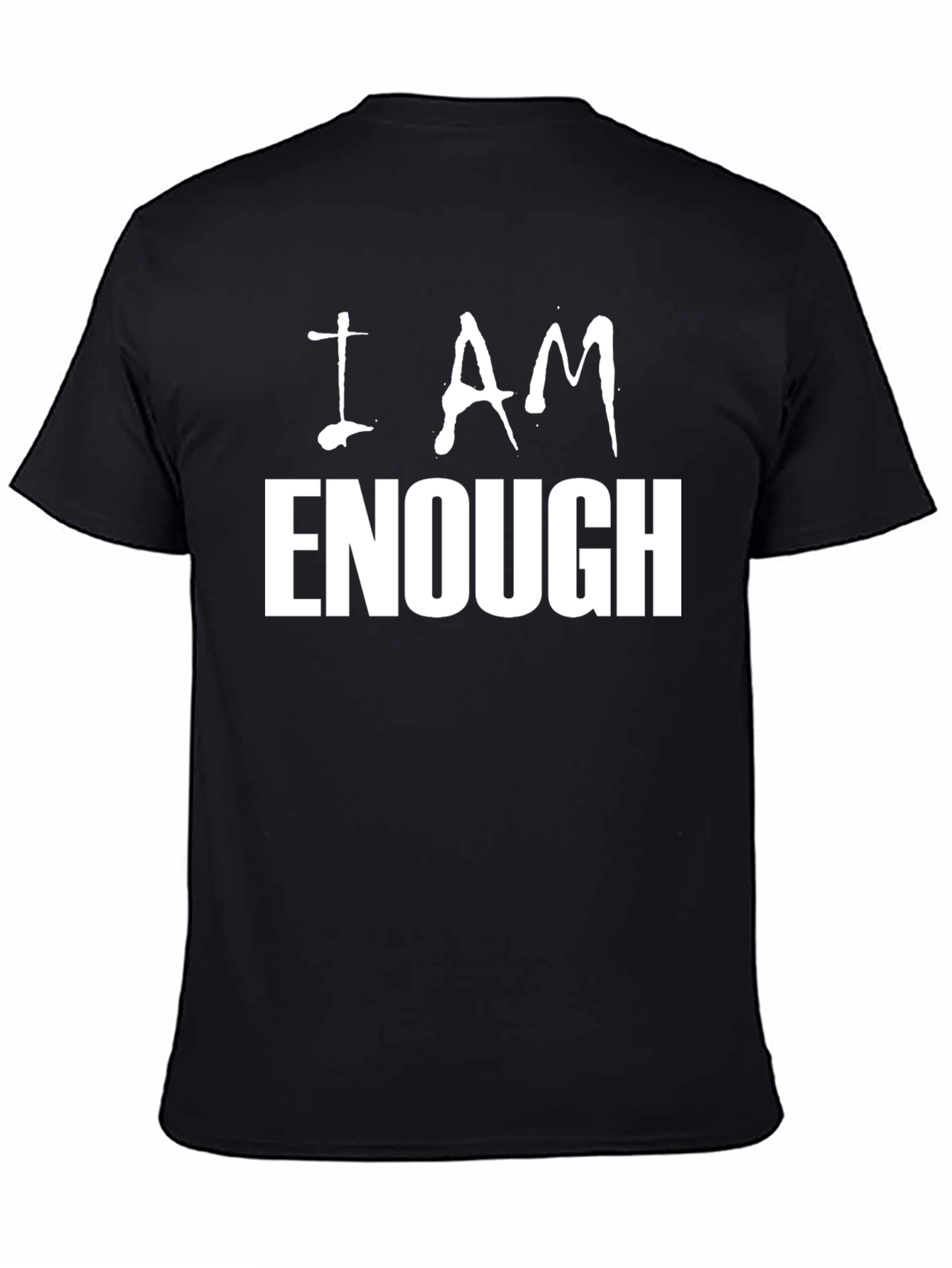I Am Enough T-Shirt: Empowering Statement Tee
