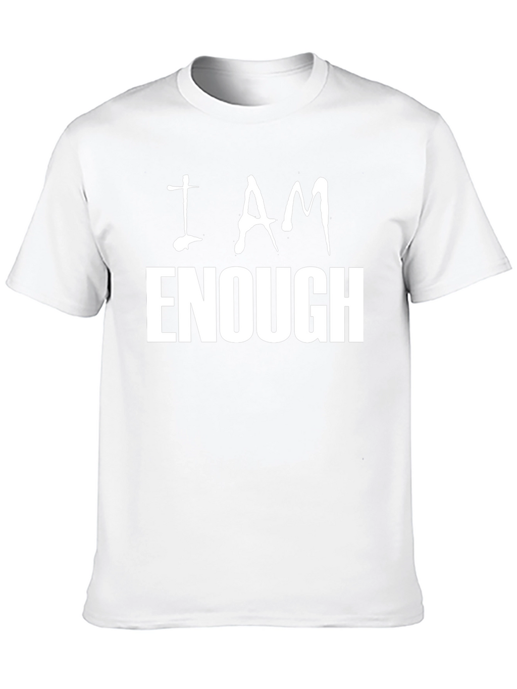 I Am Enough T-Shirt: Empowering Statement Tee