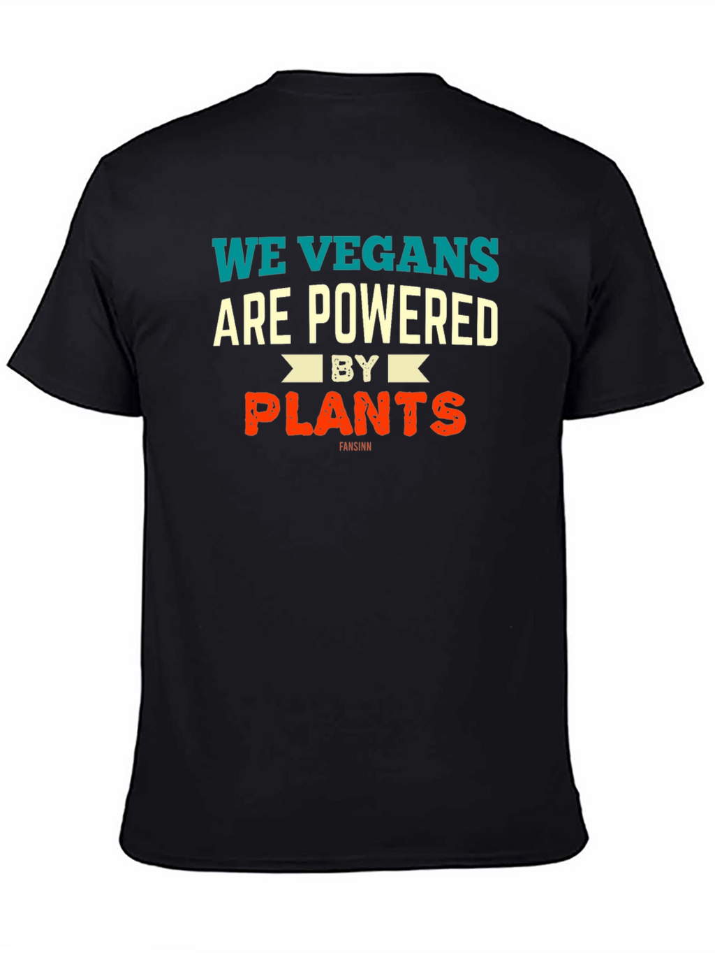 We Vegans Are Powered by Plants Graphic T-Shirt