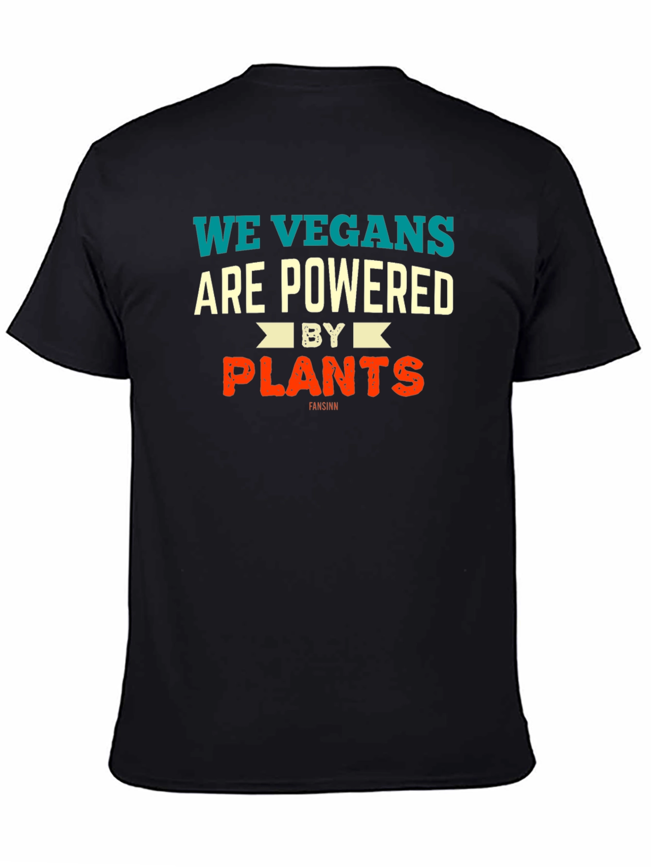 We Vegans Are Powered by Plants Graphic T-Shirt