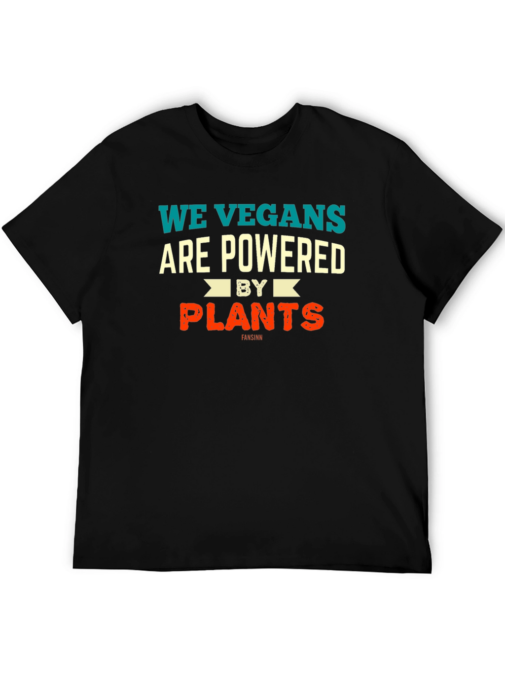 We Vegans Are Powered by Plants Graphic T-Shirt