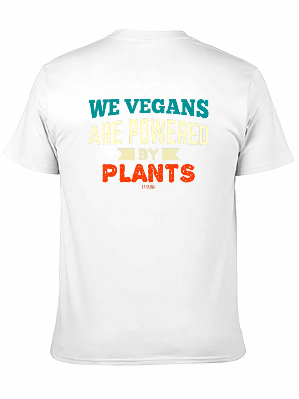We Vegans Are Powered by Plants Graphic T-Shirt