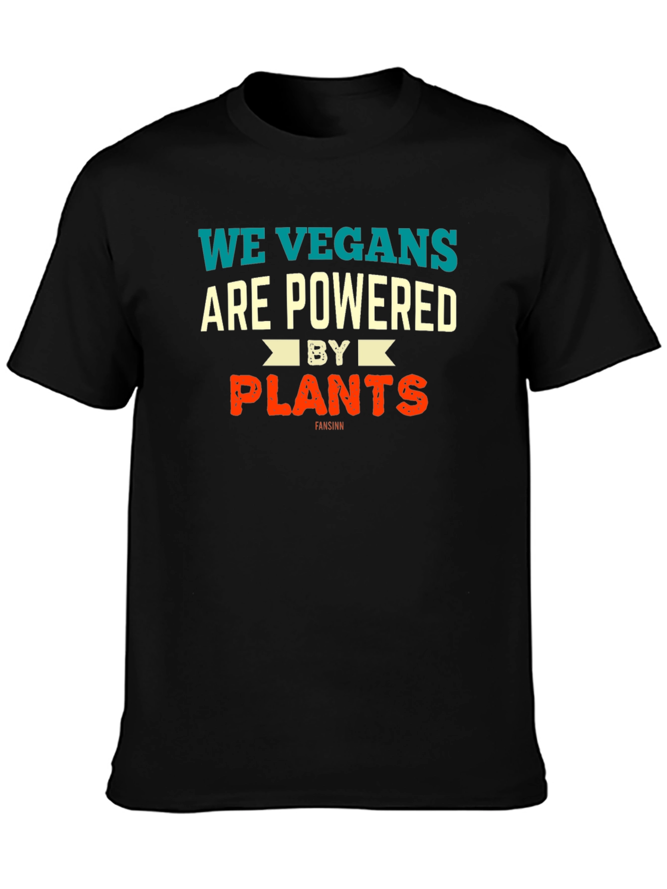 We Vegans Are Powered by Plants Graphic T-Shirt