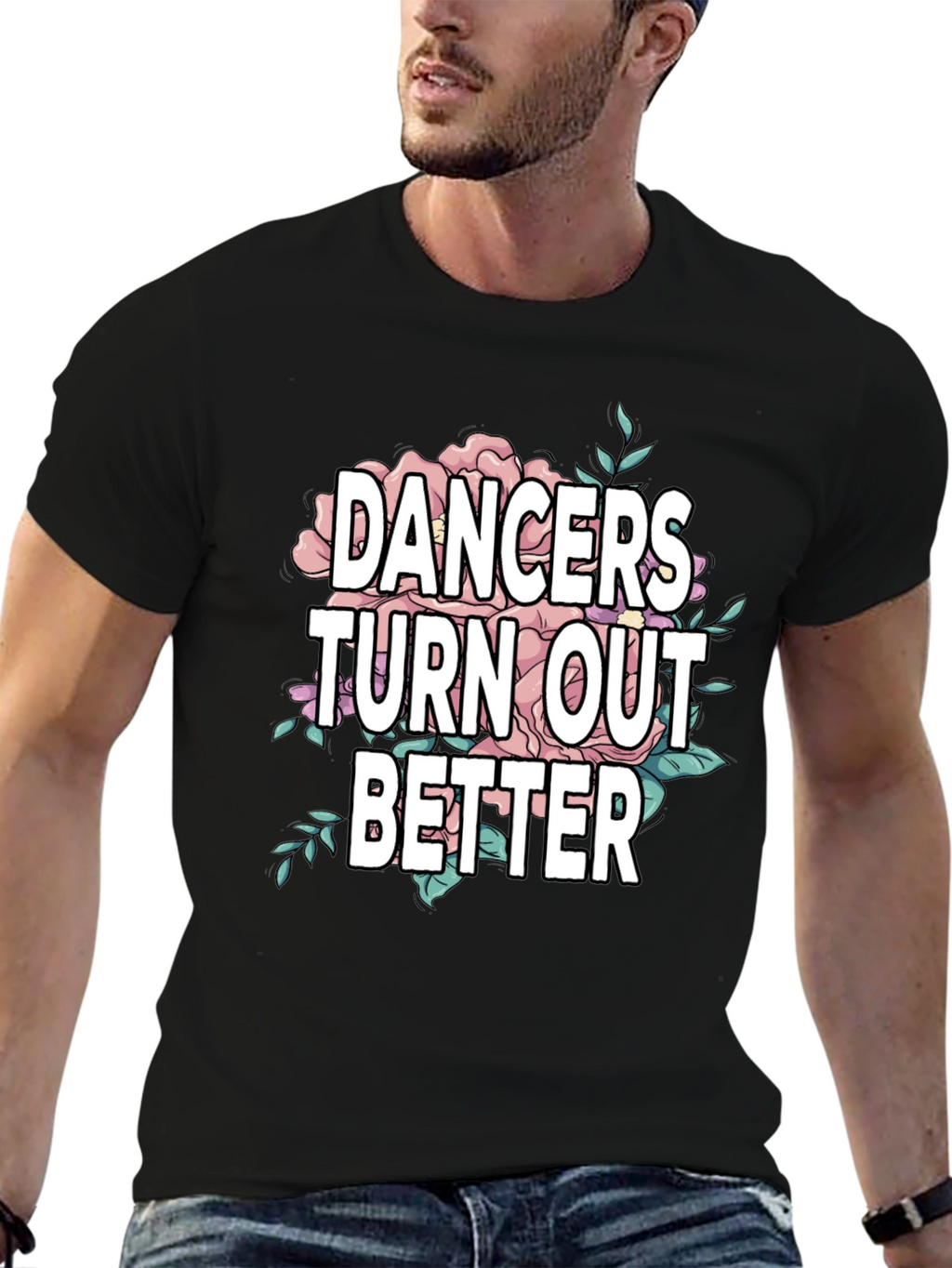 Dancers Turn Out Better Graphic Tee