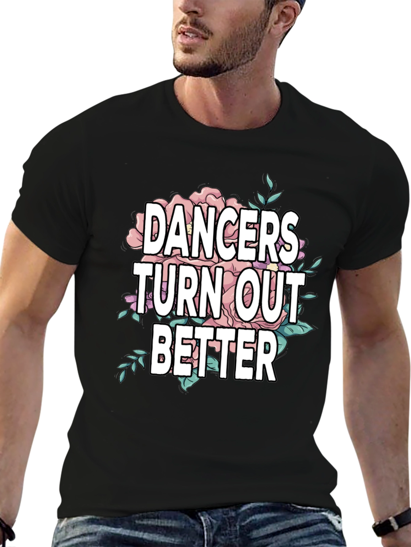 Dancers Turn Out Better Graphic Tee