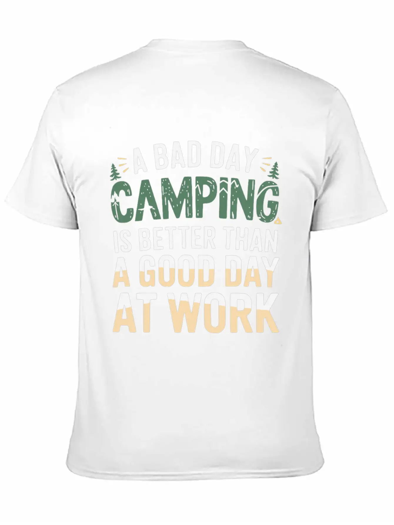 A Bad Day Camping Is Better Than A Good Day At Wor Timeless Short Sleeve Tee – Comfy And Minimalist Design